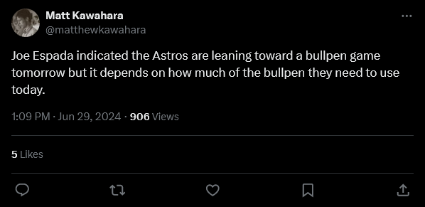 Screenshot 2024-06-29 at 13-42-37 Matt Kawahara on X Joe Espada indicated the Astros are leaning toward a bullpen game tomorrow but it depends on how much of the bullpen they need to use today. _ X